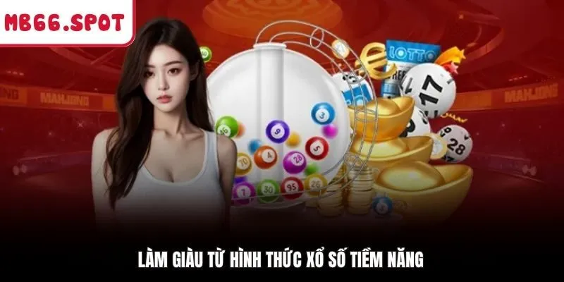 Làm giàu từ hình thức xổ số tiềm năng