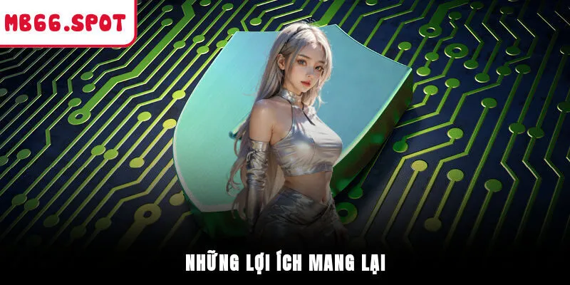 Những lợi ích mang lại