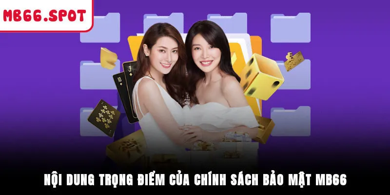 Nội dung trọng điểm của chính sách bảo mật MB66