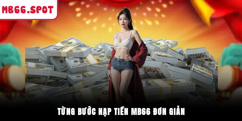 Từng bước nạp tiền MB66 đơn giản