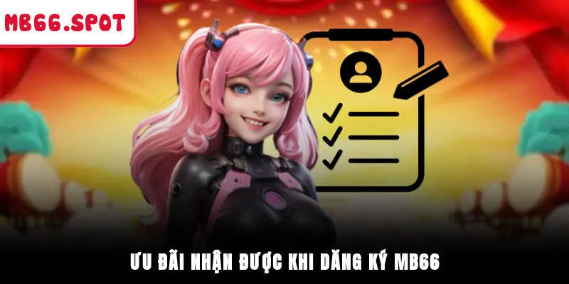 Ưu đãi nhận được khi dăng ký MB66